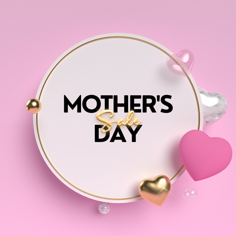 Mother’s Day Sale